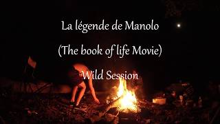 La légende Manolo (The book of life movie) - WildSession