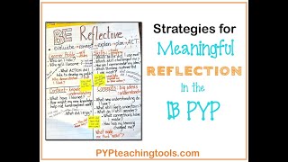 Strategies for On Going & Meaningful Reflection in the IB PYP