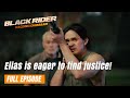 Black Rider: Elias is eager to find justice! (Full Episode 161) June 19, 2024