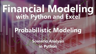 Scenario Analysis in Python - Probabilistic Modeling