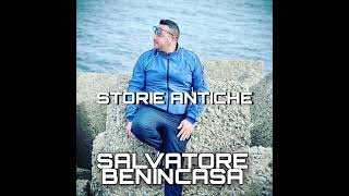 Salvatore benincasa storie antiche