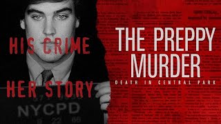 The Preppy Murder: Death in Central Park 2019 🌟COMPLETE SERIES DOCUMENTARY🌟 #truecrimedocumentary