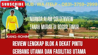 REVIEW KAVLING AVAILABLE BLOK A DEKAT FASILITAS UTAMA DAN PINTU GERBANG |NUANSA ALAM GOLDENVIEW