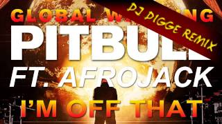 Afrojack ft. Pitbull - I'm Off That (DJ Digge Remix)