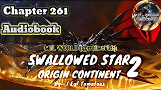 [Audiobook] Swallowed Star 2 : Origin Continent : Chapter 261 @mtlworld1