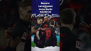 Bayern leverkusen vs union berlin #shorts @bayerleverkusen