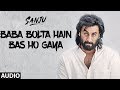 Baba Bolta Hain Bas Ho Gaya Full Audio | SANJU | Ranbir Kapoor | Rajkumar Hirani | Papon