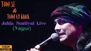 Tum Se & Tum Hi Aana | Khasdar Krida Mahotsav | Jubin Nautiyal Live | Nagpur  🔥 🔥 😍