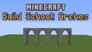 Minecraft Build School: Arches!