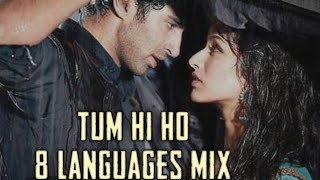 Tum Hi Ho Song in 8 Different Languages Mix | Ankur Dey