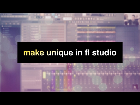 Make Unique in FL Studio - GratuiTousBeats.com Make Unique in FL Studio - GratuiTousBeats.com