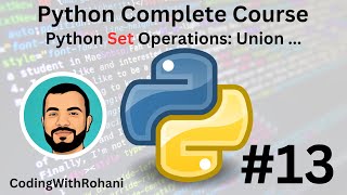 Advanced Python Set Operations: Union, Intersection, and Difference"#13 ||CodingWithRohani