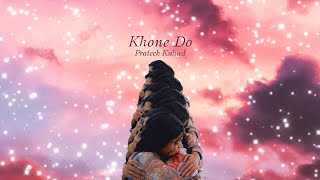 Prateek Kuhad - Khone Do | Official Music Video