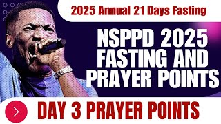 NSPPD 21 DAYS FASTING AND PRAYERS 8 JANUARY 2025 || DAY 3 PRAYER POINTS