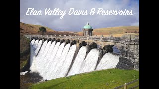 The Elan Valley Dams and Reservoirs