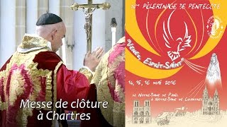 Pèlerinage de Pentecôte 2016 - Messe de clôture à Chartres