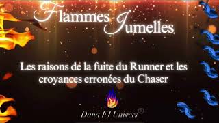 Flammes Jumelles🔥: la Fuite du Runner / Les croyances erronées du Chaser