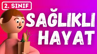 2. Sınıf Hayat Bilgisi | Sağlıklı Hayat