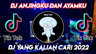 DJ ANJINGKU DAN AYAMKU SEMUA PADA LUCU VIRAL TIKTOK TERBARU 2022