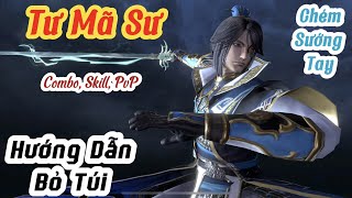 Tư Mã Sư Sát Thủ Chuyên PvP Chém Sướng Cả Tay | Hướng Dẫn Bỏ Túi Combo, Skill, PvP | @vtsgaming5001