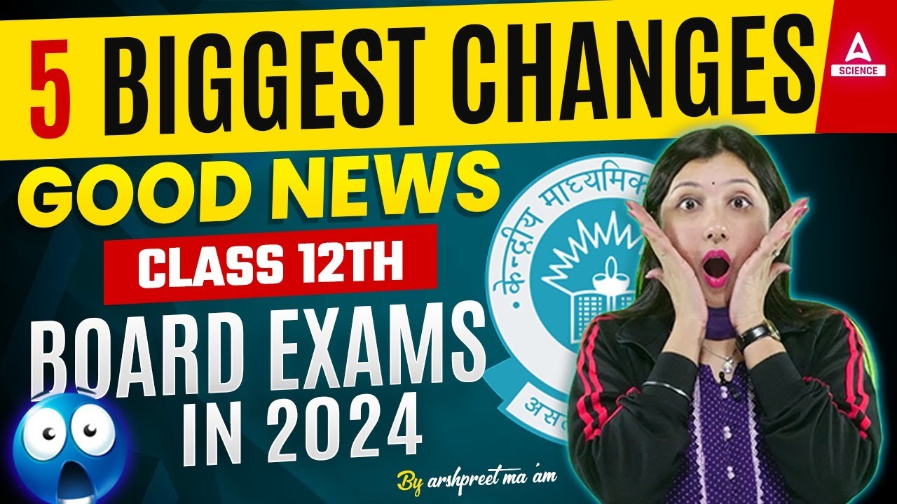 Good News For CBSE Class 12 Students😍 CBSE Board Exam 2024 | 5 Biggest ...