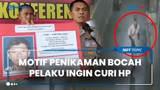 Polisi Ungkap Motif Penikaman Bocah di Cimahi, Pelaku Ingin Ambil HP Korban Ternyata Tak Dibawa