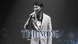 Tình Nồng - Tô Chấn Phong live at #maylangthang