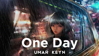 Umar Keyn - One Day || Deep Feeling Music || 2024 Deep Feeling Remix || Emotional High Deep Remix