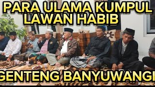 PARA ULAMA KIYAI GUS SANTRI BANSER ANSOR KUMPUL DI GENTENG BANYUWANGI SIAP LAWAN HABIB HABAIB BAALWI