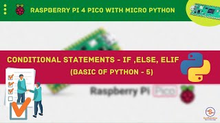 Understanding and Using Conditional Statement | Tutorial | Raspberry Pi Pico | #basicsofpython