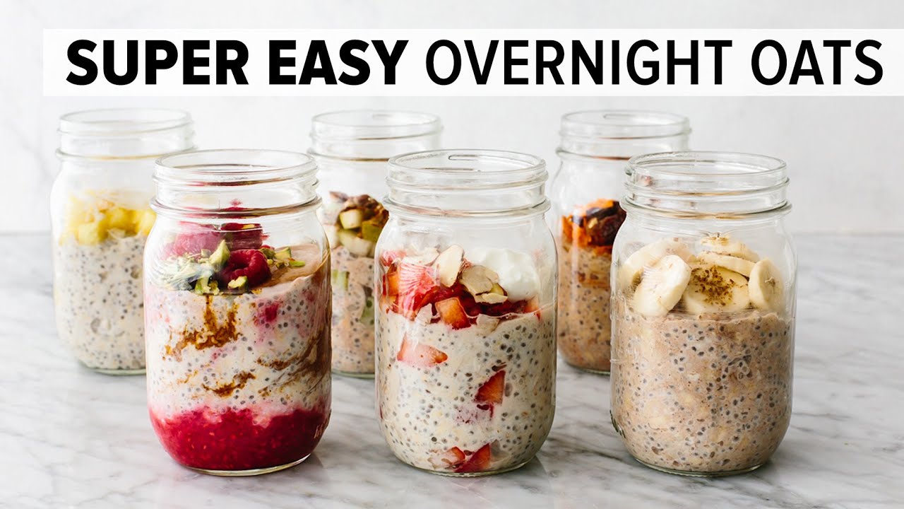 OVERNIGHT OATS | Easy, Healthy Breakfast & 6 Flavor Ideas! - YouTube