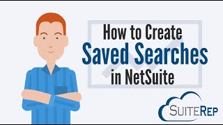 How to Create Saved Searches in NetSuite