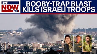 Israel-Hamas war: IDF soldiers killed in booby-trap explosion | LiveNOW from FOX