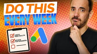 Optimise Google Ads Like A Pro Exact Weekly Checklist