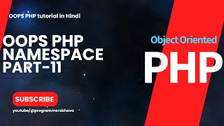 Namespace in OOPS PHP-part-11|OOPS PHP Tutorial|Programmersbhava