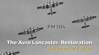 The Avro Lancaster: Restoration.  FM 104