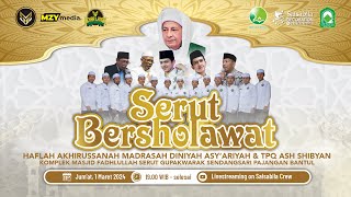 SERUT BERSHOLAWAT BERSAMA HABIB ZAIDAN _  Haflah Akhirussanah MDT Asy'ariyyah & TPQ Ash-Shibyan