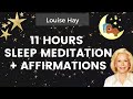 #MEDITATION# 11 HOUR Sleep Meditation + Affirmations | Louise Hay