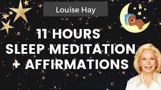#MEDITATION# 11 HOUR Sleep Meditation + Affirmations | Louise Hay