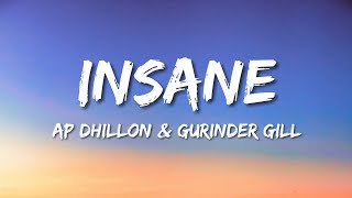 INSANE (Lyrics) Ap Dhillon & Gurinder Gill - ft. Shinda Kahlo
