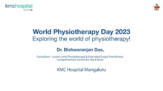 KMC Hospital Mangaluru | World Physiotherapy Day 2023 | Dr. Bishwaranjan Das