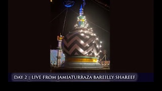 100th Urs-e-AlaHazrat Day 2 LIVE from Jami’at-ur-Raza, Bareilly Sharif