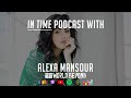 Alexa Mansour Interview - In Time Podcast #12