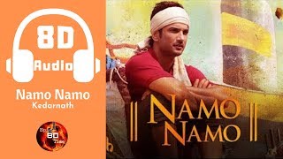 Namo Namo | Kedarnath | 8D Audio | Sushant Rajput | Sara Ali Khan | Amit Trivedi
