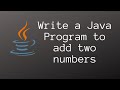 Write a Java program to add two numbers (without user input) | Java Programming tutorial