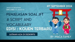 PENJELASAN SOAL JFT BASIC A2 SOAL SCRIPT AND VOCABULARY #kouen