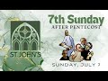 Online Worship at St. John’s- Sunday, July 7, 2024