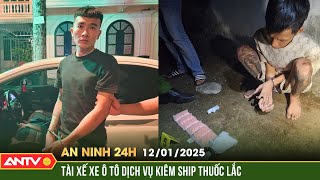 Bắt tài xế xe ô tô dịch vụ kiêm ship ma túy các nhà hàng, quán bar | An ninh 24h ngày 12/1 | ANTV