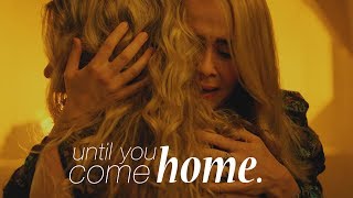 until you come home | misty/cordelia