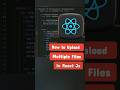 How to Upload Multiple Files in React JS | File Upload in Reactjs #shorts #reactjs #frontend #yt